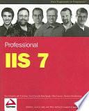 Professional IIS 7 by Dennis Glendenning, Kenneth Schaefer, Rob Baugh, Jeff Cochran, Mike Everest, Scott Forsyth