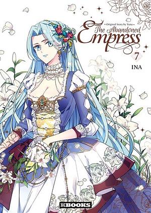 The Abandoned Empress, Vol. 7 by Yuna, INA