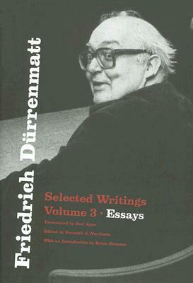 Friedrich Durrenmatt: Selected Writings, Volume 3, Essays by Friedrich Dürrenmatt