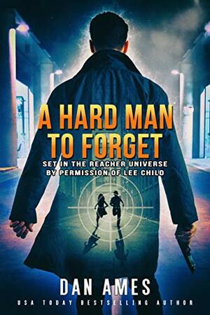 A Hard Man to Forget by Dan Ames