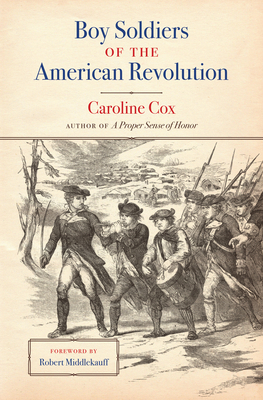 Boy Soldiers of the American Revolution by Caroline Cox