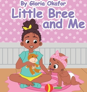 Little Bree and Me by Gloria Okafor