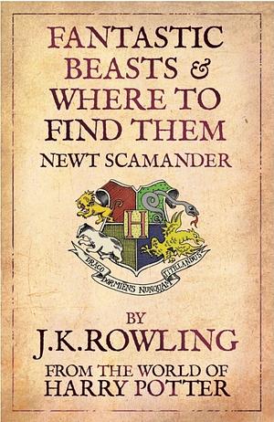 Fantastic Beasts & Where to Find Them by J.K. Rowling, Newt Scamander