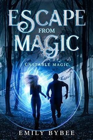 Escape from Magic by Emily Bybee