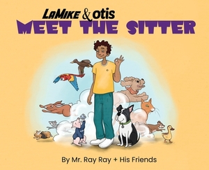 La Mike and Otis Meet the Sitter by Ray Ray