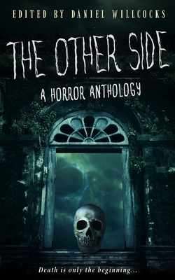 The Other Side: A Horror Anthology by 