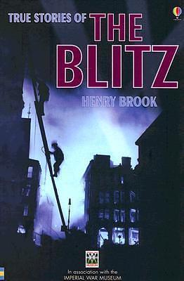 True Stories of the Blitz: Internet Referenced by Ian McNee, Henry Brook