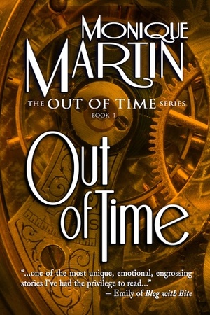 Out of Time: A Time Travel Mystery by Monique Martin