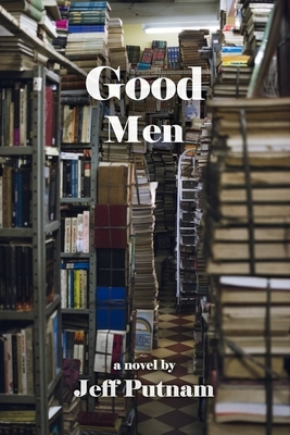 Good Men by Jeff Putnam