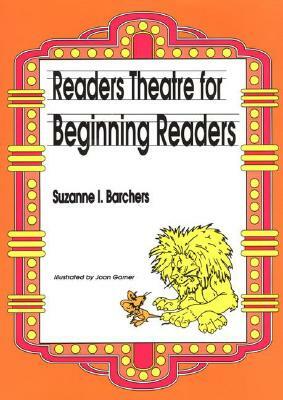 Readers Theatre for Beginning Readers by Suzanne I. Barchers