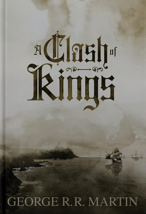 A Clash of Kings by George R.R. Martin