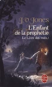 L'Enfant de La Prophetie by J.V. Jones
