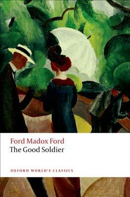 The Good Soldier by Ford Madox Ford, Max Saunders