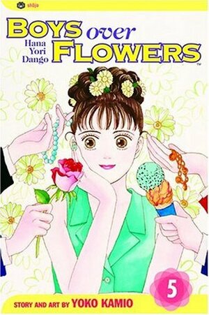 Boys Over Flowers: Hana Yori Dango, Vol. 5 by 神尾葉子, Yōko Kamio