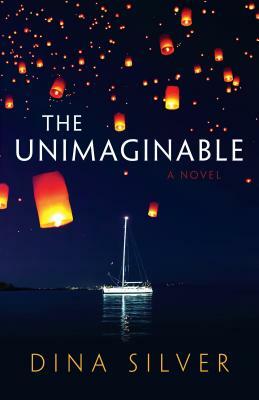 The Unimaginable by Dina Silver