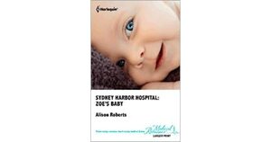 Zoe's Baby by Alison Roberts