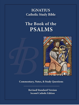 Ignatius Catholic Study Bible: The Book is Psalms by Curtis Mitch, Scott W. Hahn