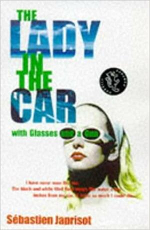 The Lady in the Car with Glasses and a Gun by Sébastien Japrisot, Helen Weaver