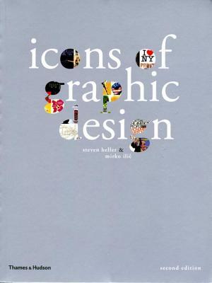 Icons of Graphic Design by Mirko ILIC, Steven Heller