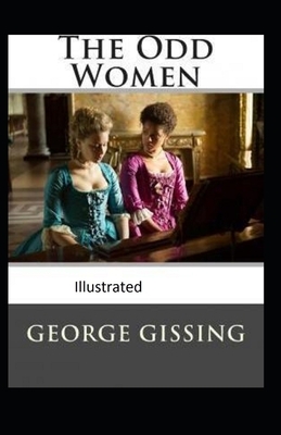 The Odd Women Illustrated by George Gissing