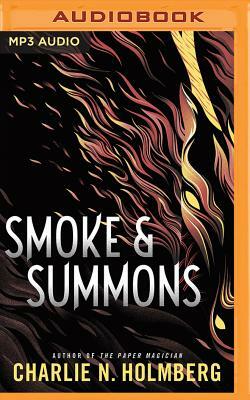 Smoke and Summons by Charlie N. Holmberg