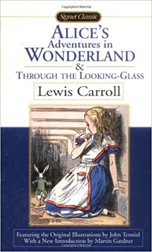 Alice's Adventures In Wonderland And Through The Looking Glass by Lewis Carroll