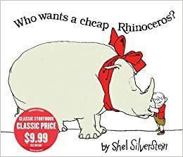 Who Wants a Cheap Rhinoceros? by Shel Silverstein
