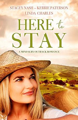Here to Stay/the Start of Something New/Making Memories/a Reason To by Kerrie Paterson, Linda Charles, Stacey Nash