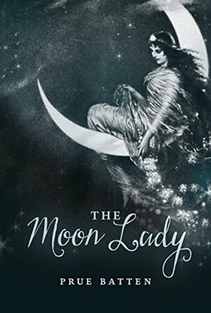 The Moon Lady by Prue Batten