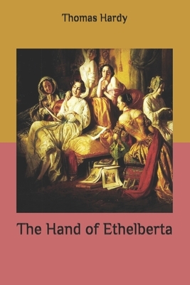 The Hand of Ethelberta by Thomas Hardy