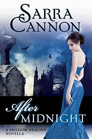 After Midnight by Sarra Cannon