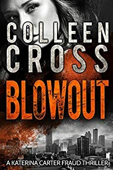 Blowout by Colleen Cross