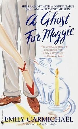 A Ghost for Maggie: A Novel by Emily Carmichael, Emily Carmichael