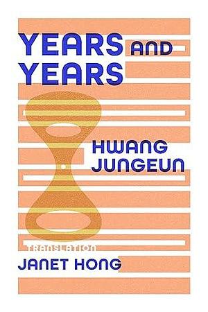 Years and Years by Hwang Jungeun, Janet Hong