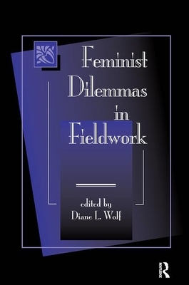 Feminist Dilemmas in Fieldwork by 