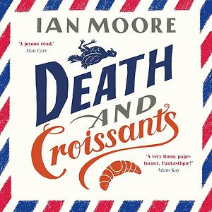 Death and Croissants by Ian Moore