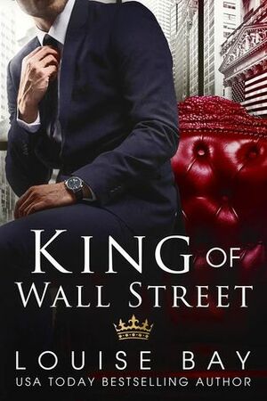 King of Wall Street by Louise Bay