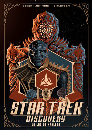 La luz de Kahless by J. D. Mettler, Mike Johnson, Kirsten Beyer, Tony Shasteen