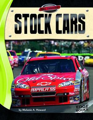 Stock Cars by Melanie A. Howard