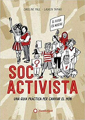 Soc activista by Caroline Paul