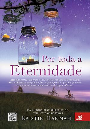 Por toda a eternidade by Kristin Hannah