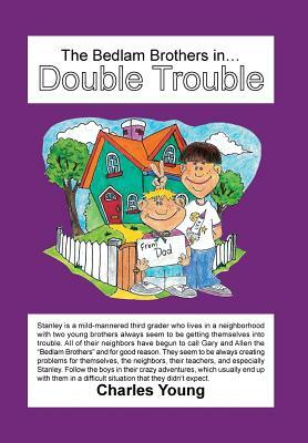 The Bedlam Brothers In...Double Trouble by Charles Young