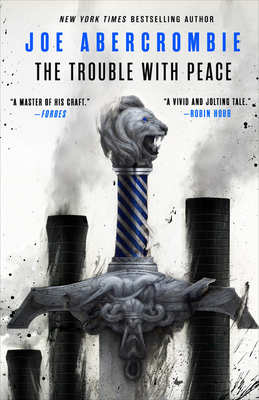 The Trouble with Peace by Joe Abercrombie