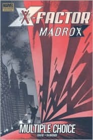 X-Factor: Madrox - Multiple Choice by Pablo Raimondi, Peter David