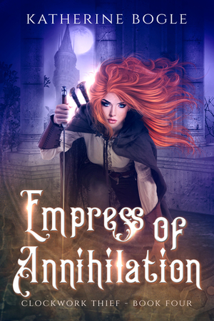 Empress of Annihilation by Katherine Bogle