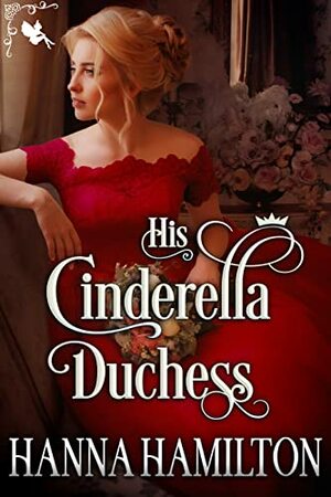 His Cinderella Duchess by Hanna Hamilton