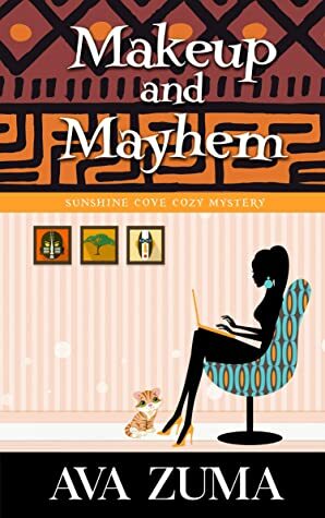 Makeup and Mayhem (Sunshine Cove Cozy Mystery Book 1) by Ava Zuma