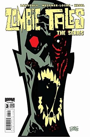 Zombie Tales: The Series #3 by William Messner-Loebs, Karl Kesel, Joe R. Lansdale