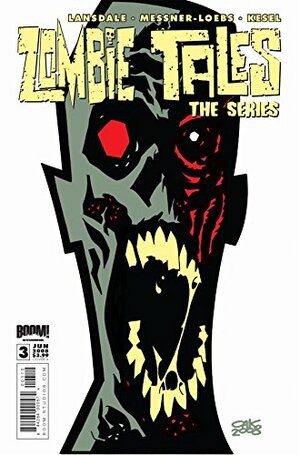 Zombie Tales: The Series #3 by William Messner-Loebs, Joe R. Lansdale, Karl Kesel