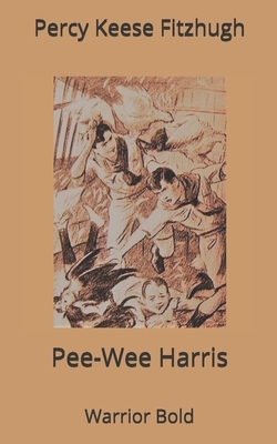 Pee-Wee Harris, Warrior Bold by Percy Keese Fitzhugh